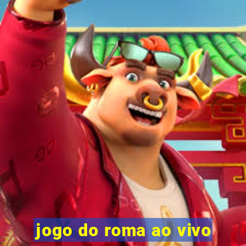 jogo do roma ao vivo